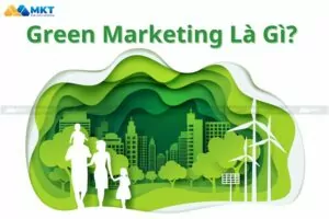 Green Marketing Là Gì? Những Yếu Tố Quan Trong Của Green Marketing