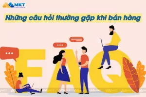 Những câu hỏi thường gặp khi bán hàng