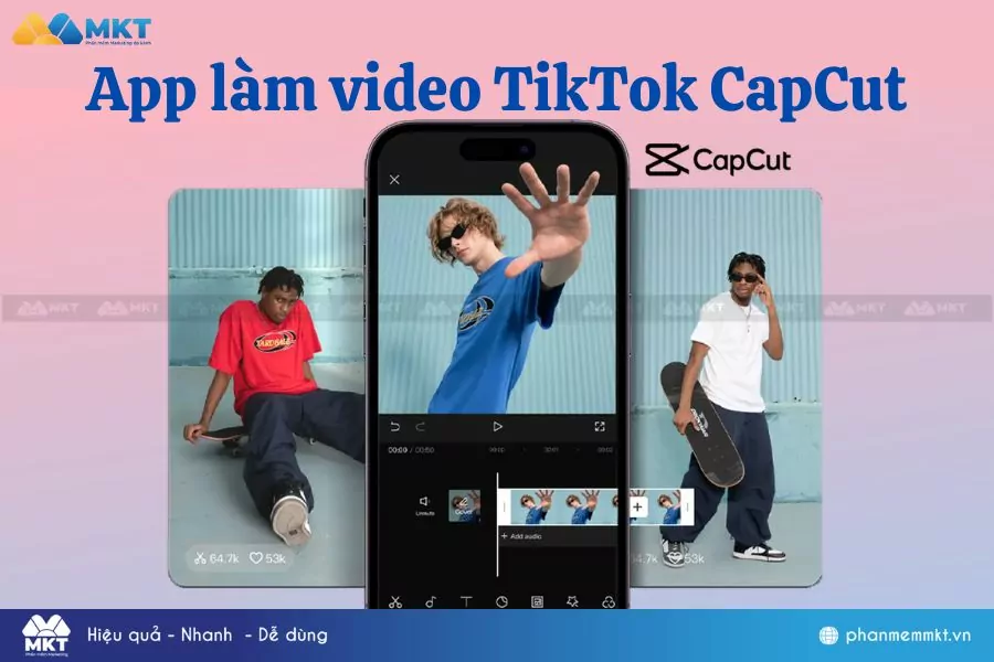 App làm video TikTok CapCut