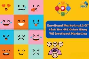 Emotional marketing là gì?