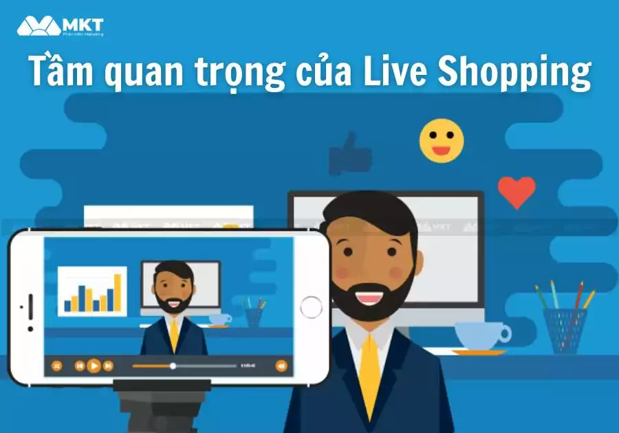 Tầm quan trọng của Live Shopping trong lĩnh vực thương mại điện tử