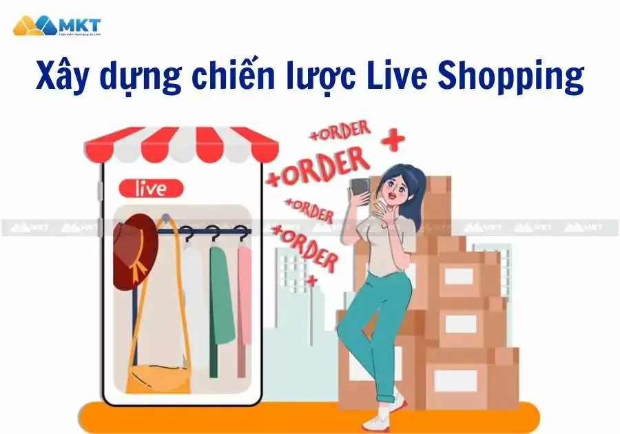 Xây dựng chiến lược Live Shopping