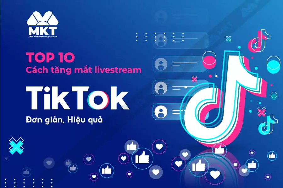 10 cách tăng mắt livestream TikTok nhanh chóng, hiệu quả