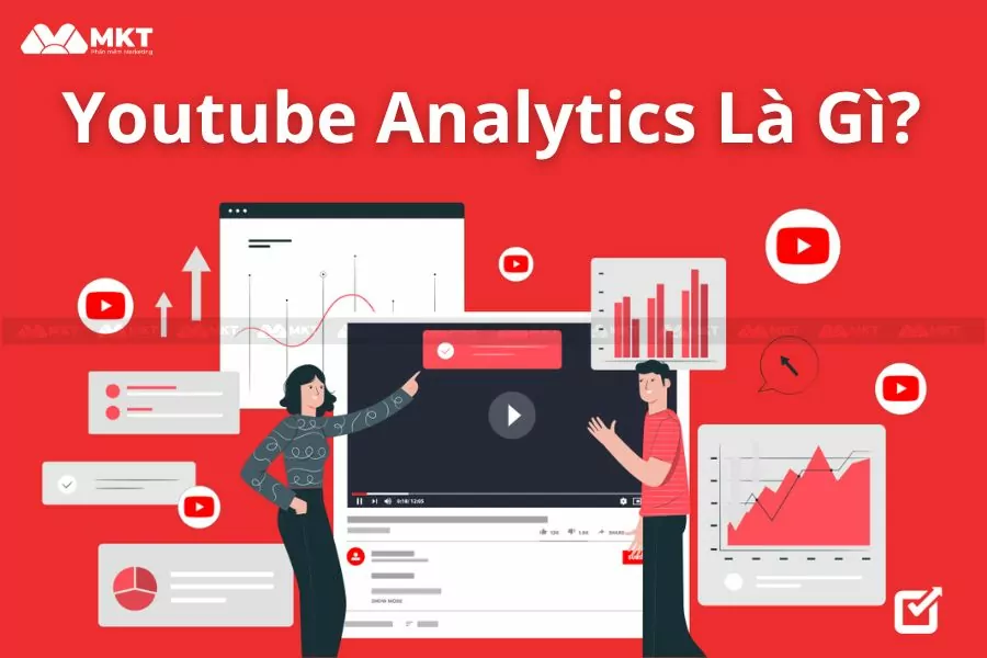 Youtube Analytics Là Gì? Những Chỉ Số Quan Trọng Trong Youtube Analytics