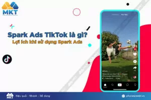 Spark Ads TikTok là gì?
