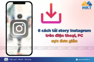 6 cách tải story Instagram đơn giản, nhanh chóng