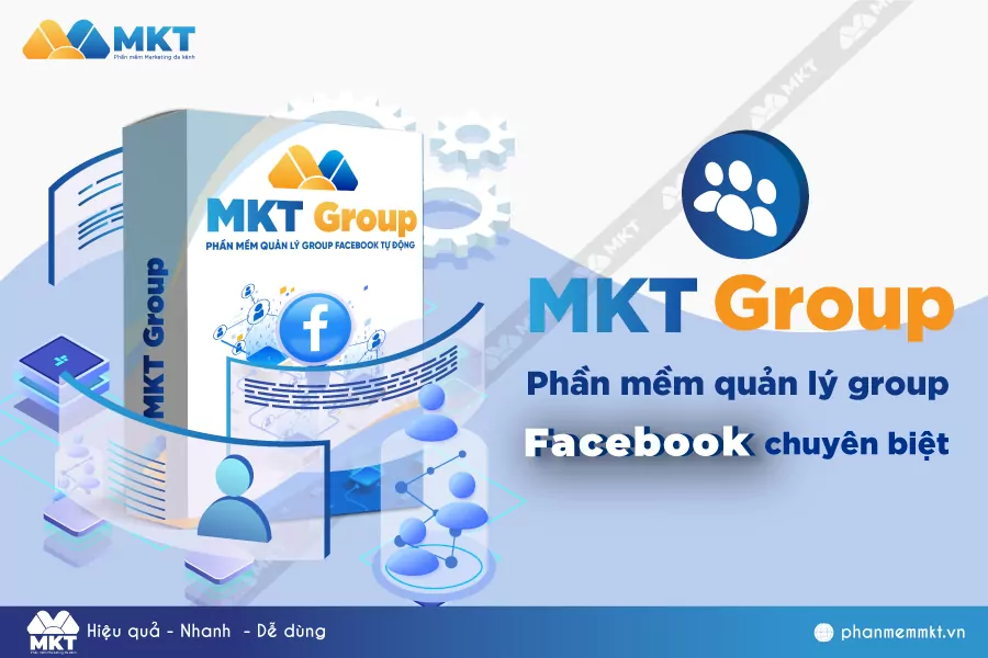 Phần mềm quản lý Group Facebook tự động - MKT Group