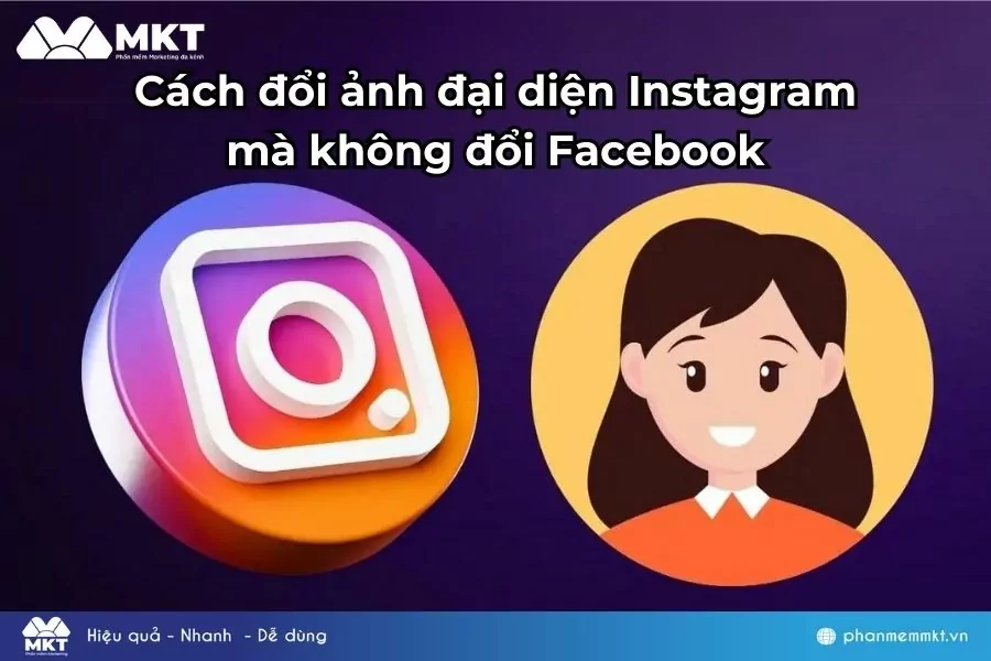 Cách đổi ảnh đại diện Instagram mà không đổi Facebook 
